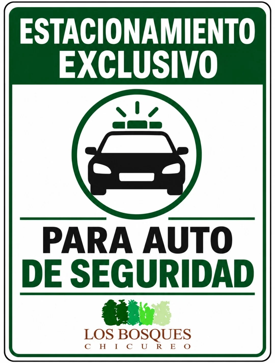 Diseño de Grafifoils: letrero verde y blanco «Estacionamiento exclusivo para auto de seguridad», Los Bosques de Chicureo